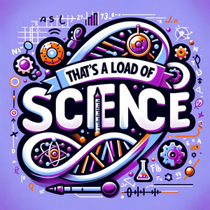Listen to the Podcast: That’s a load of Science: Molecular Makeover: CRISPR&nbsp;Edition